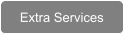 Extra Services